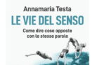 Le Vie del Senso di Annamaria Testa | Recensione