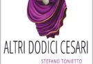 Altri dodici Cesari di Stefano Tonietto