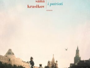 I patrioti di Sana Krasikov. Recensione