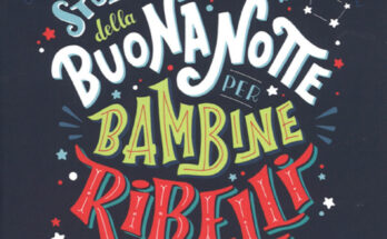 Storie della buonanotte per bambine ribelli