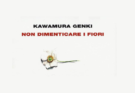 Non dimenticare i fiori di Kawamura Genki | Recensione