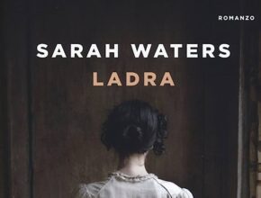 Ladra, Sarah Waters | Recensione