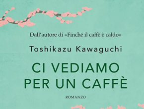 Ci vediamo per un caffè, di Toshikazu Kawaguchi | Recensione