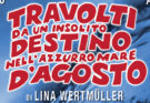 Travolti da un insolito destino nell'azzurro mare di agosto