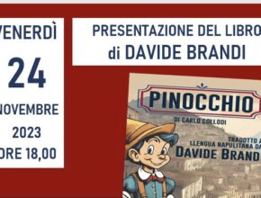 Pinocchio di Carlo Collodi tradotto 'a llengua napulitana da Davide Brandi | Presentazione