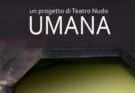 "Umana" (Teatro Nudo)