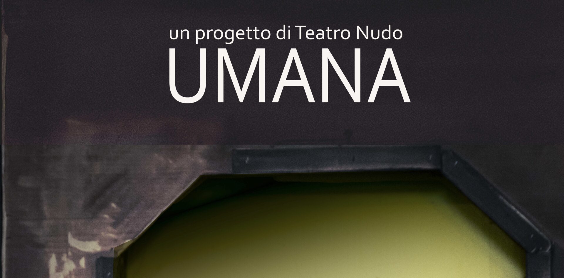 "Umana" (Teatro Nudo)