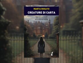 Creature di carta di Marta Rosato | Recensione