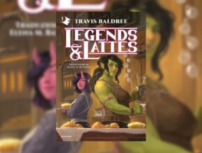 Legends and Lattes di Travis Baldree | Recensione