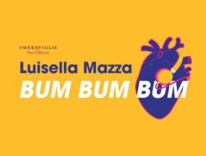 Bum bum bum di Luisella Mazza | Recensione