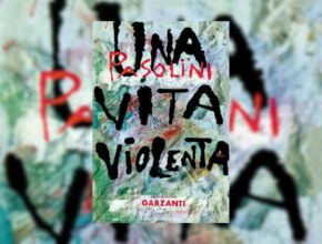 Una vita violenta di Pier Paolo Pasolini | Recensione