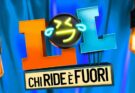 LOL- Chi ride è fuori