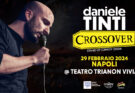 Crossover di Daniele Tinti, al Teatro Trianon | Recensione