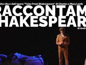 Raccontami Shakespeare al Teatro Instabile di Napoli