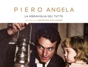 La meraviglia del tutto di Piero Angela | Recensione