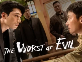 k-drama the worst of evil