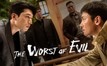 k-drama the worst of evil