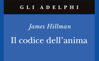 Il codice dell'anima di James Hillman