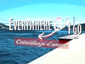 Everywhere I go - Coincidenze d'amore | Recensione