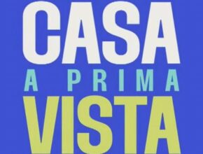 Casa a prima vista: il programma tv che sta spopolando