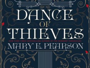 Dance of Thieves di Mary E. Pearson