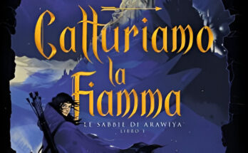 Catturiamo la Fiamma di Hafsah Faizal | Recensione