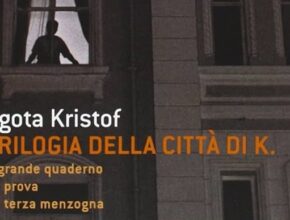 Trilogia della città di K. di Ágota Kristóf | Recensione