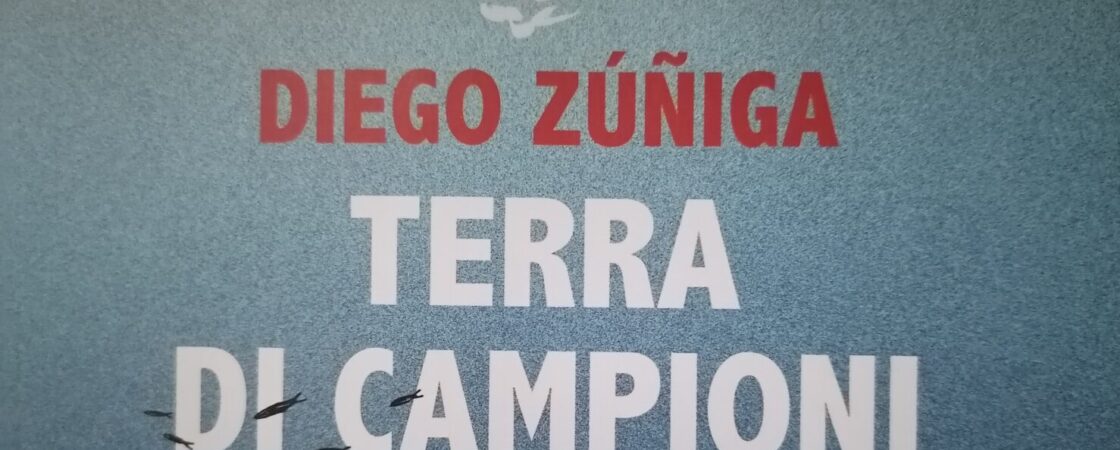 Terra di campioni di Diego Zúñiga | Recensione