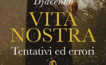 Vita nostra. Tentativi ed errori