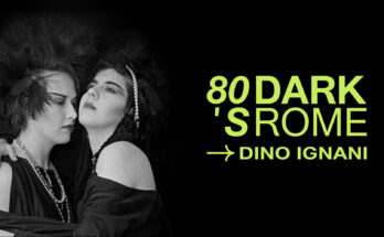 Mostra 80's Dark Rome di Dino Ignani al Museo in Trastevere