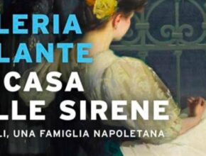 La casa delle sirene di Valeria Galante | Recensione