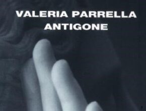 L’Antigone di Valeria Parrella | Recensione