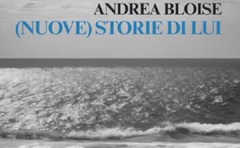 (Nuove) Storie di Andrea Bloise